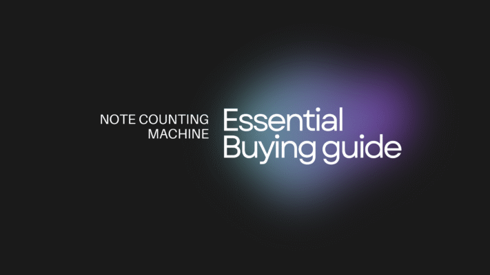 note counting machine buying guide